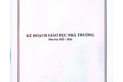 Kế hoạch giáo dục nhà trường năm học 2025 – 2026